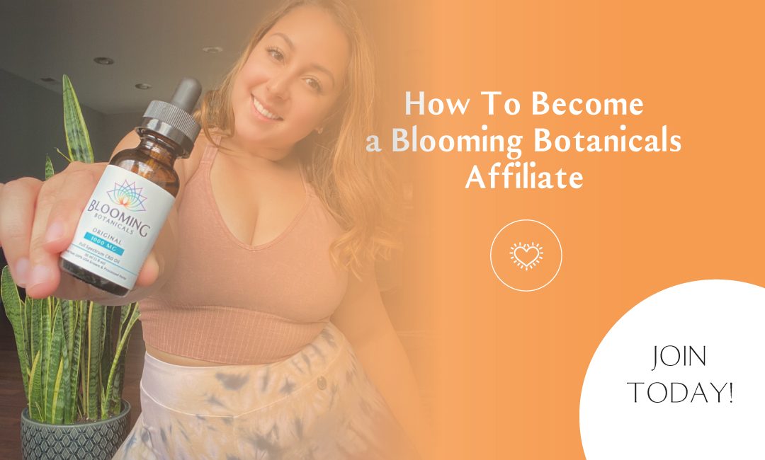 How to Become a Blooming Botanicals Affiliate